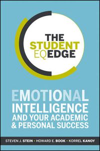 Cover image for The Student EQ Edge: Emotional Intelligence and Your Academic and Personal Success