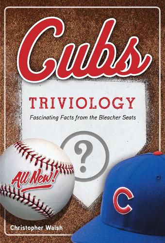 Cover image for Cubs Triviology: Fascinating Facts from the Bleacher Seats