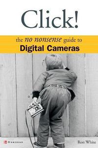 Cover image for Click! The No Nonsense Guide to Digital Cameras