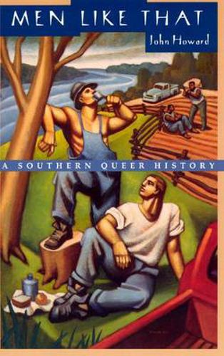 Cover image for Men Like That: A Southern Queer History