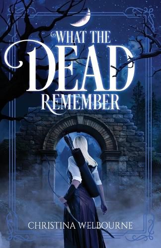 Cover image for What The Dead Remember
