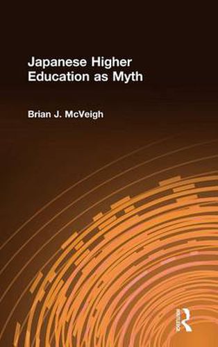 Cover image for Japanese Higher Education as Myth