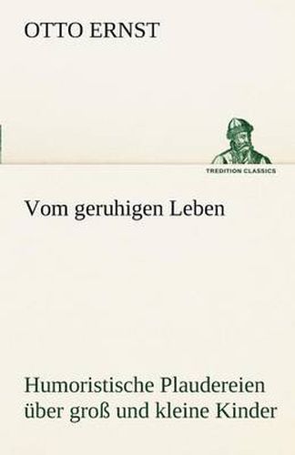 Vom Geruhigen Leben