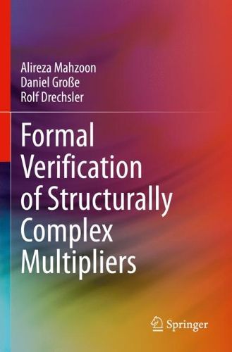 Cover image for Formal Verification of Structurally Complex Multipliers