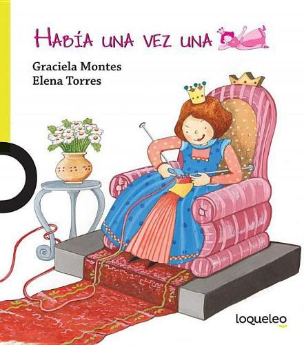 Cover image for Habia Una Vez Una Princesa / There Once Was a Princess (Spanish Edition)