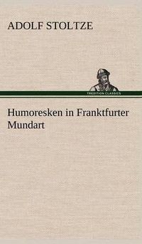 Cover image for Humoresken in Franktfurter Mundart