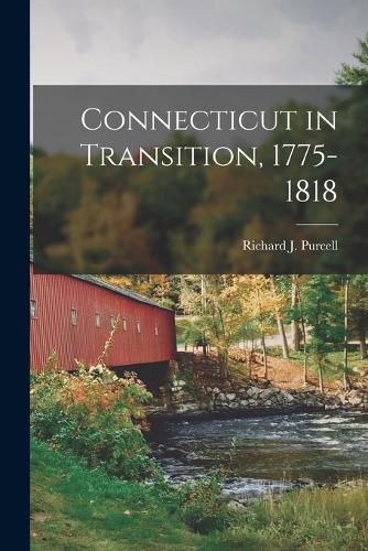 Cover image for Connecticut in Transition, 1775-1818