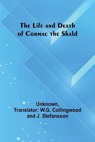 The Life and Death of Cormac the Skald