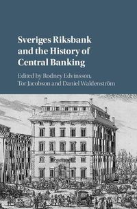 Cover image for Sveriges Riksbank and the History of Central Banking