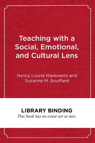 Cover image for Teaching with a Social, Emotional, and Cultural Lens: A Framework for Educators and Teacher-Educators