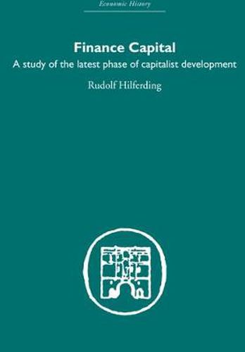 Cover image for Finance Capital: A study in the latest phase of capitalist development