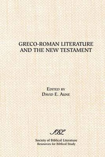 Cover image for Greco Roman Literature and the New Testament : Selected Forms and Genres