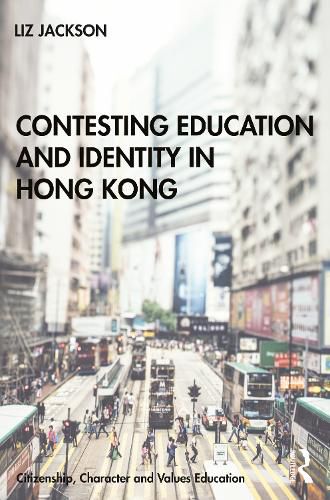 Cover image for Contesting Education and Identity in Hong Kong