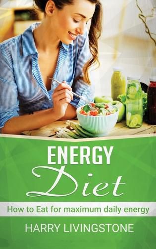 Cover image for Energy Diet: How To Eat For Maximum Daily Energy (Tips For More Energy)