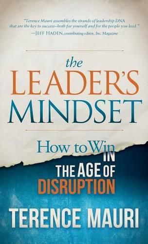 The Leader's Mindset: How to Win in the Age of Disruption