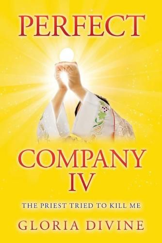 Cover image for Perfect Company Iv: The Priest Tried to Kill Me