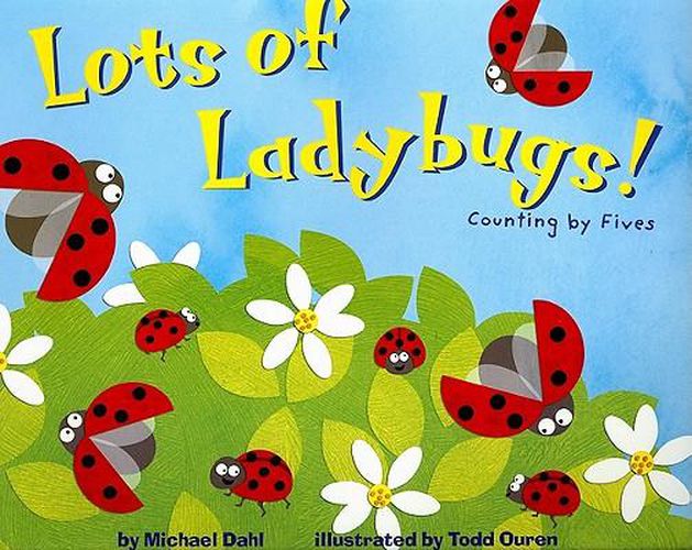 Lots of Ladybugs!: Counting by Fives (Know Your Numbers)