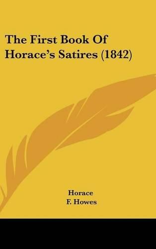 Cover image for The First Book of Horace's Satires (1842)