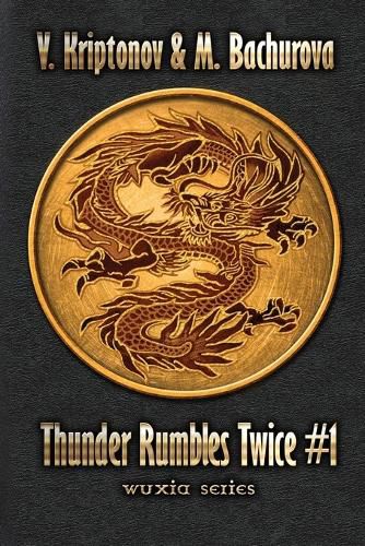 Cover image for Thunder Rumbles Twice (Wuxia Series Book #1)