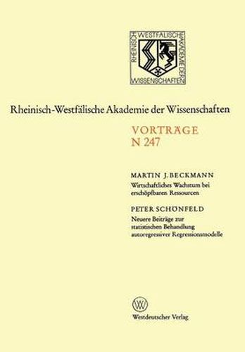 Cover image for Wirtschaftliches Wachstum Bei Erschoepfbaren Ressourcen: Neuere Beitrage Zur Statistischen Behandlung Autoregressiver Regressionsmodelle