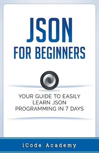 Cover image for Json for Beginners: Your Guide to Easily Learn Json In 7 Days