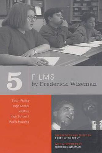 Five Films by Frederick Wiseman: Titicut Follies, High School, Welfare, High School II, Public Housing