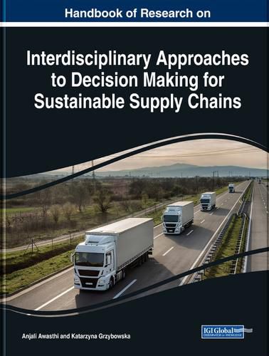 Cover image for Handbook of Research on Interdisciplinary Approaches to Decision Making for Sustainable Supply Chain