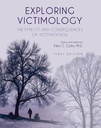 Cover image for Exploring Victimology: The Effects and Consequences of Victimization