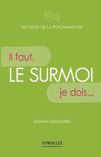 Cover image for Le surmoi: Il faut, je dois...