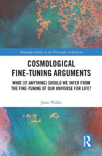 Cover image for Cosmological Fine-Tuning Arguments: What (If Anything) Should We Infer From the Fine-Tuning of Our Universe for Life?