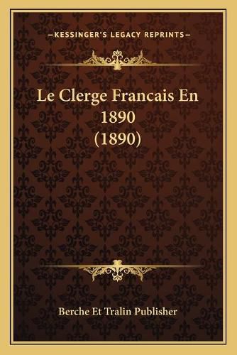 Cover image for Le Clerge Francais En 1890 (1890)