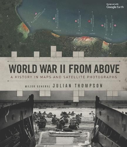 World War II from Above: A History in Maps and Satellite Photographs