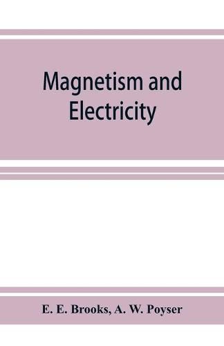 Cover image for Magnetism and electricity; a manual for students in advanced classes