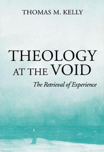 Cover image for Theology At The Void: The Retrieval of Experience