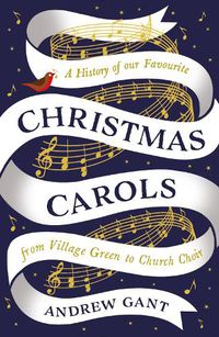 Cover image for Christmas Carols: From Village Green to Church Choir