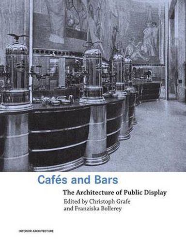 Cover image for Cafes and Bars: The Architecture of Public Display