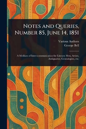 Cover image for Notes and Queries, Number 85, June 14, 1851