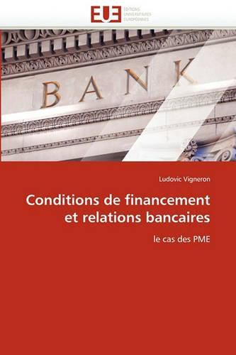 Cover image for Conditions de Financement Et Relations Bancaires