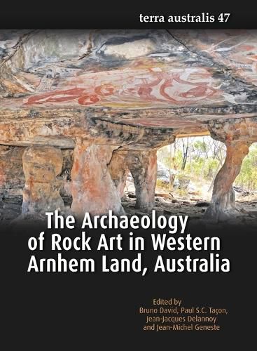 Cover image for The Archaeology of Rock Art in Western Arnhem Land, Australia (Terra Australis 47)