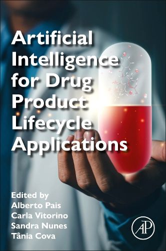 Cover image for Artificial Intelligence for Drug Product Lifecycle Applications