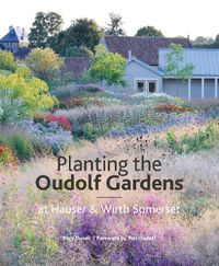 Cover image for Planting the Oudolf Gardens at Hauser & Wirth Somerset