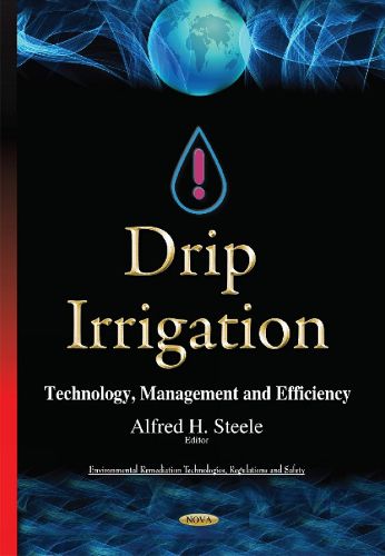 Cover image for Drip Irrigation: Technology, Management & Efficiency