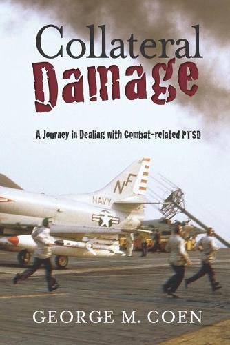 Cover image for Collateral Damage: A Journey in Dealing with Combat-related PTSD