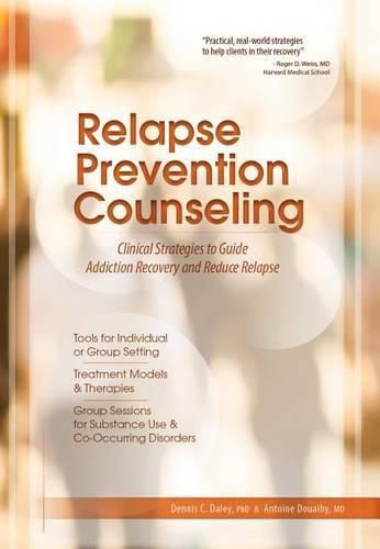 Cover image for Relapse Prevention Counseling: Clinical Strategies to Guide Addiction Recovery and Reduce Relapse