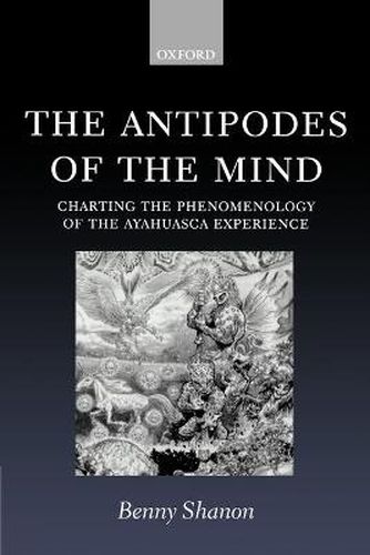 Cover image for The Antipodes of the Mind: Charting the Phenomenology of the Ayahuasca Experience