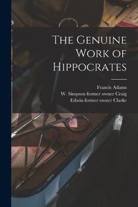 Cover image for The Genuine Work of Hippocrates [electronic Resource]