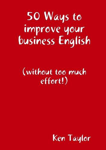 50 Ways to improve your business English