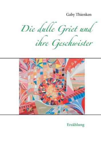 Cover image for Die dulle Griet und ihre Geschwister