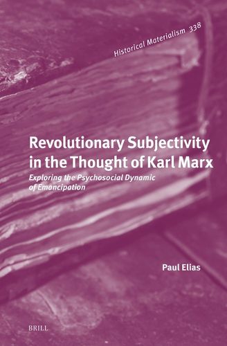 Cover image for Revolutionary Subjectivity in the Thought of Karl Marx