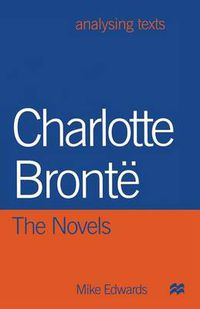 Cover image for Charlotte Bronte: The Novels